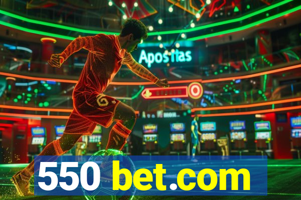 550 bet.com